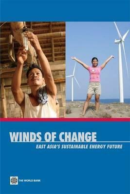 Winds of Change: East Asia's Sustainable Energy Future by Xiaodong Wang, Noureddine Berrah, Subodh Mathur