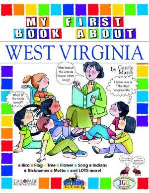 My First Book about West Virginia! by Carole Marsh