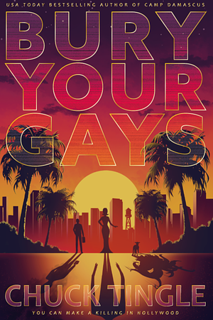 Bury Your Gays by Chuck Tingle