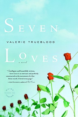 Seven Loves by Valerie Trueblood
