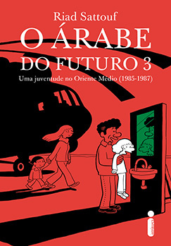 O árabe do futuro 3: Uma juventude no Oriente Médio by Riad Sattouf