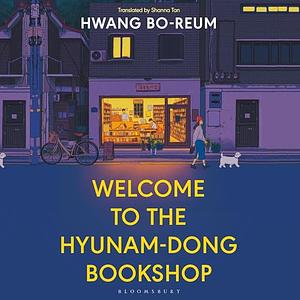 Welcome to the Hyunam-dong Bookshop by Hwang Bo-Reum