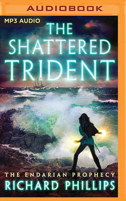 The Shattered Trident by Richard Phillips