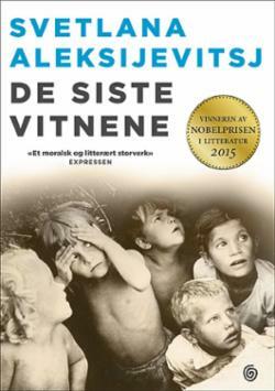 De Siste Vitnene by Svetlana Alexiévich