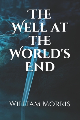 The Well at the World's End by William Morris