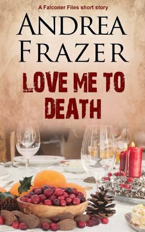 Love Me To Death by Andrea Frazer