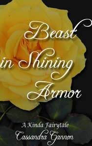 Beast in Shining Armor by Cassandra Gannon