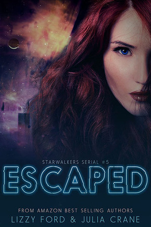 Escaped by Julia Crane, Lizzy Ford