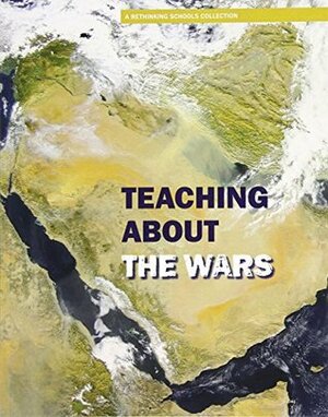 Teaching About the Wars by Jody Sokolower