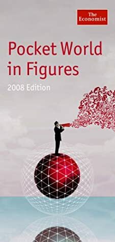 Pocket World in Figures 2008 by The Economist