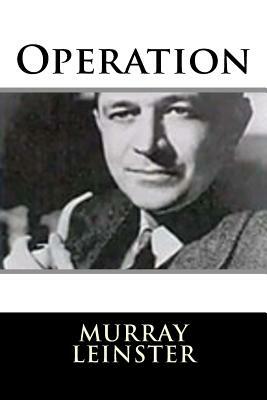 Operation by Murray Leinster