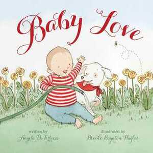 Baby Love by Angela DiTerlizzi, Brooke Boynton Hughes