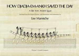 How Djadja-Em-Ankh Saved the Day: A Tale from Ancient Egypt by Lise Manniche