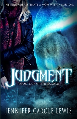 Judgment: Book Four of the Lalassu by Jennifer Carole Lewis