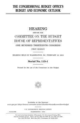 The Congressional Budget Office's budget and economic outlook by United States Congress, Committee on the Budget, United States House of Representatives