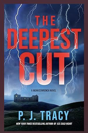 The Deepest Cut by P.J. Tracy