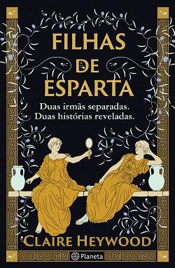 Filhas de Esparta by Claire Heywood