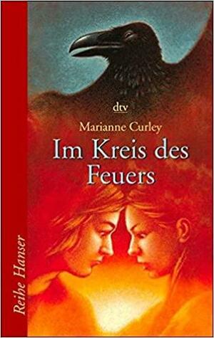 Im Kreis des Feuers by Marianne Curley