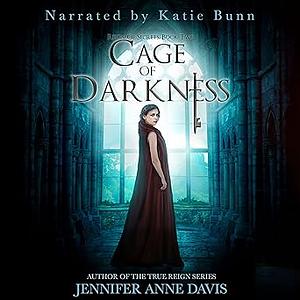 Cage of Darkness by Jennifer Anne Davis