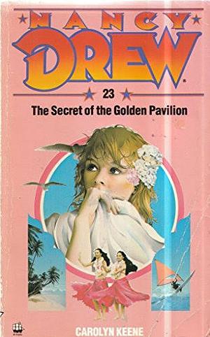 The Secret of the Golden Pavilion by Carolyn Keene