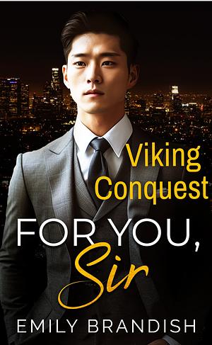 Viking Conquest: For You, Sir Bonus Epilogue by Emily Brandish