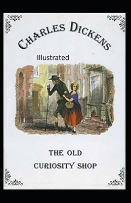 The Old Curiosity Shop Illustrated by Charles Dickens