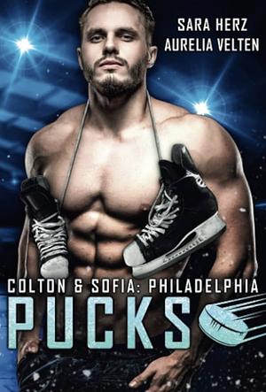 Philadelphia Pucks: Colton & Sofia by Aurelia Velten