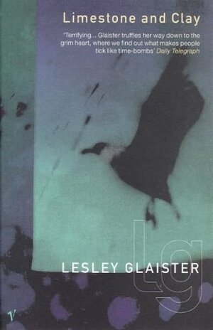 Limestone and Clay by Lesley Glaister