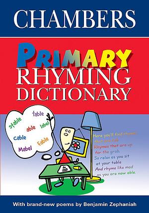 Chambers Primary Rhyming Dictionary by Benjamin Zephaniah