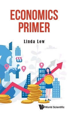 Economics Primer by Linda Low