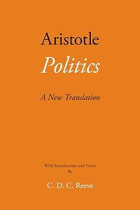 Politics: A New Translation by Aristotle