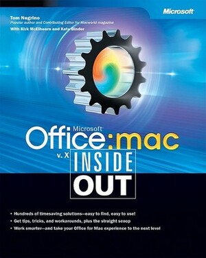 Microsoft® Office v. X for Mac Inside Out by Tom Negrino, Kirk Elhearn, Kirk McElhearn, Kate Binder
