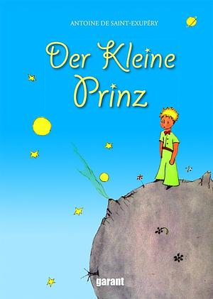 Der kleine Prinz by Antoine de Saint-Exupéry