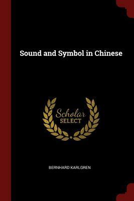 Sound and Symbol in Chinese by Bernhard Karlgren