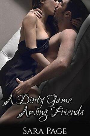 A Dirty Game Among Friends by Sara Page
