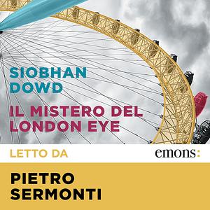 Il Mistero del London Eye by Siobhan Dowd