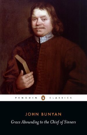 Grace Abounding to the Chief of Sinners and Life-Death by John Bunyan