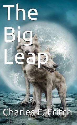 The Big Leap by Charles E. Fritch