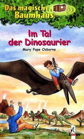 Im Tal der Dinosaurier by Mary Pope Osborne, Jutta Knipping