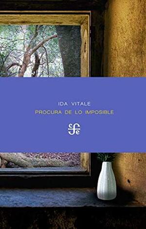 Procura de lo imposible by Ida Vitale