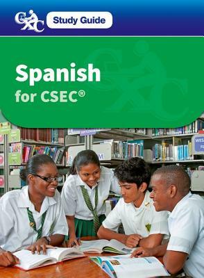 Spanish for Csec a Caribbean Examinations Council Study Guide by Christine Haylett, Caribbean Examinations Council