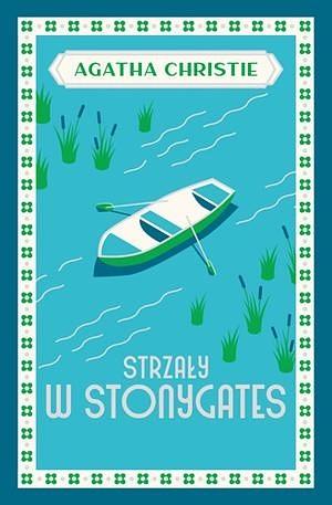 Strzały w Stonygates by Agatha Christie