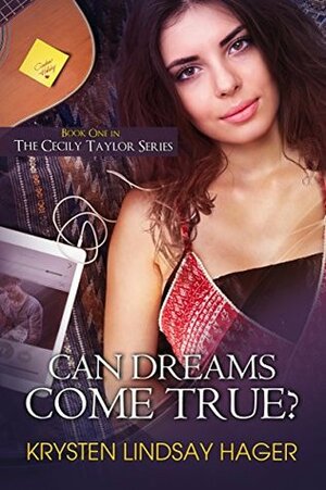 Can Dreams Come True? (The Cecily Taylor Series Book 1) by Krysten Lindsay Hager