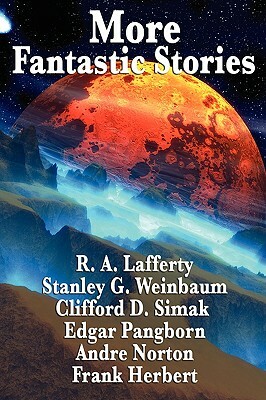More Fantastic Stories by Andre Norton, Frank Herbert, Clifford D. Simak