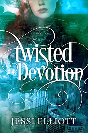 Twisted Devotion by Jessi Elliott