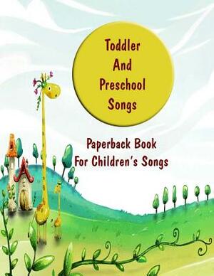 Toddler And Preschool Songs: 2 volume set by Kim Holmes