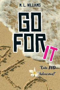 Go For It by M.L. Williams