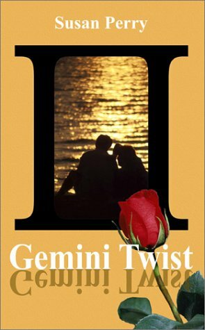 Gemini Twist by Susan Perry, Spike Y. Jones
