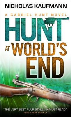 Gabriel Hunt - Hunt at World's End by Nicholas Kaufmann