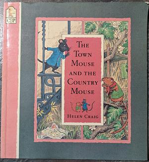 The Town Mouse and the Country Mouse by Helen Ward